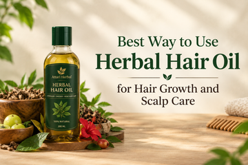 Best Way to Use Herbal Hair Oil for Hair Growth and Scalp Care