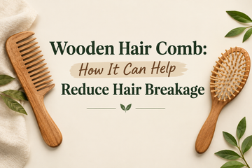 Wooden Hair Comb: How It Can Help Reduce Hair Breakage