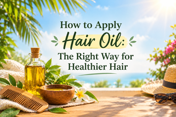 How to Apply Hair Oil: The Right Way for Healthier Hair
