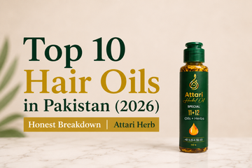 Top 10 Hair Oils in Pakistan (2026) Honest Breakdown | Attari Herbal